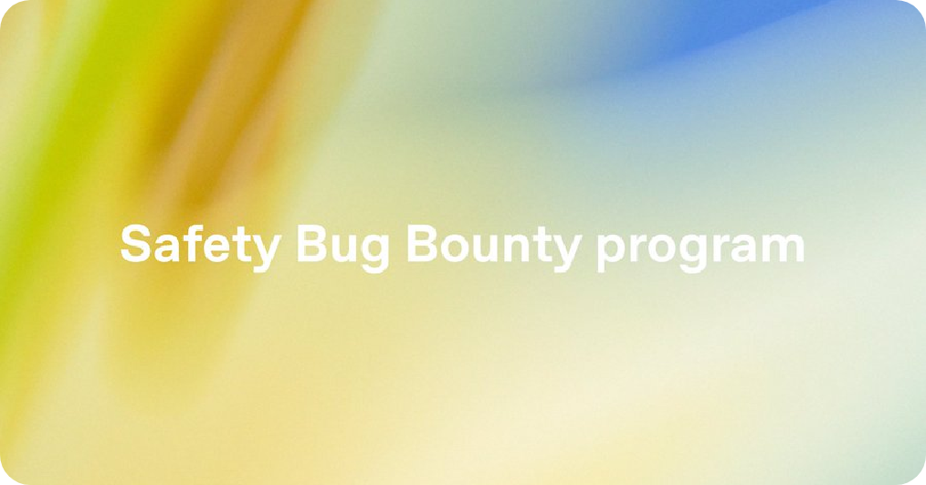 OpenAIがSafety Bug Bountyプログラムを開始:AIの悪用と安全リスク報告に焦点を当てています