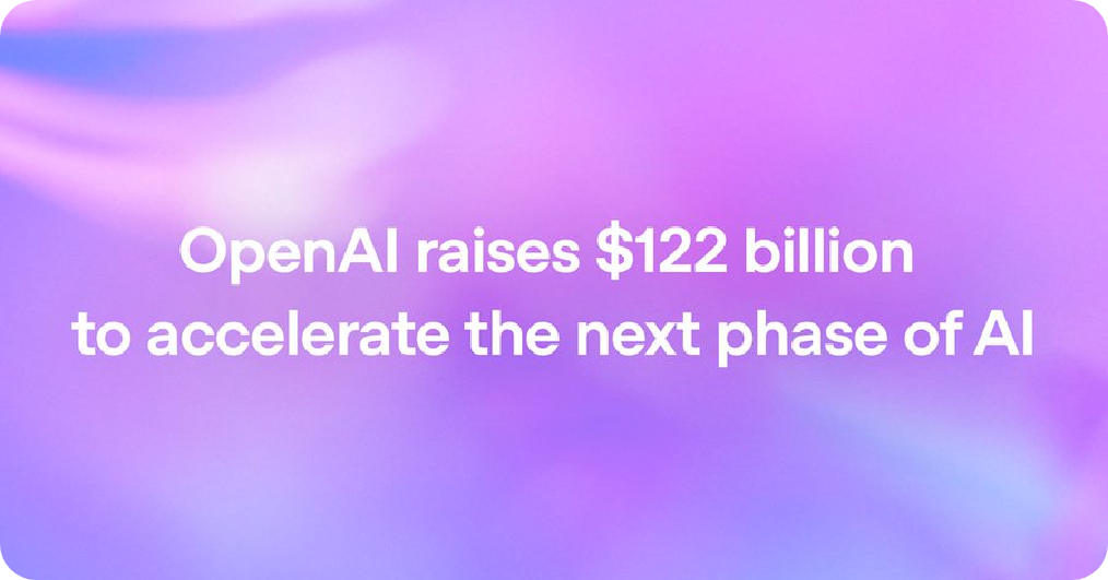 OpenAI investiert 122 Milliarden US-Dollar für die nächste Phase der KI-Infrastruktur und Super-Apps