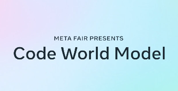 Meta FAIR publie le Code World Model (CWM) : 32B Code World Model, pondérations ouvertes pour la recherche