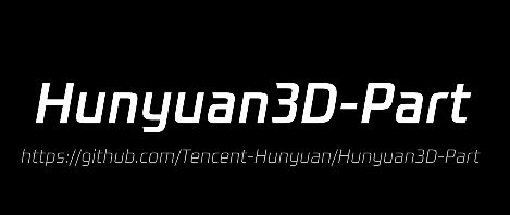 Version Hunyuan3D-Part : Segmentation 3D native P3-SAM et génération de pièces contrôlables X-Part entièrement open source