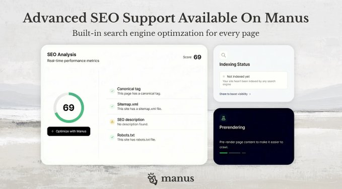 Manus adds a built-in SEO engine to Web Apps, reducing configuration and allowing websites to get traffic directly